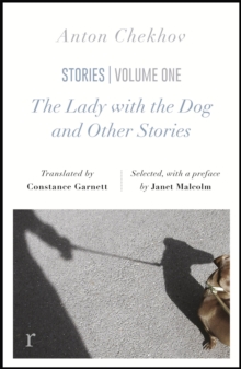 The Lady with the Dog and Other Stories (riverrun editions) : a beautiful new edition of Chekhov's short fiction, translated by Constance Garnett