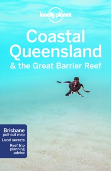 Lonely Planet Coastal Queensland & the Great Barrier Reef, Paperback / softback Book Lonely Planet Coastal Queensland & the Great Barrier Reef, Paperback / softback Book