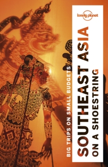 Lonely Planet Southeast Asia on a shoestring, Paperback / softback Book Lonely Planet Southeast Asia on a shoestring, Paperback / softback Book