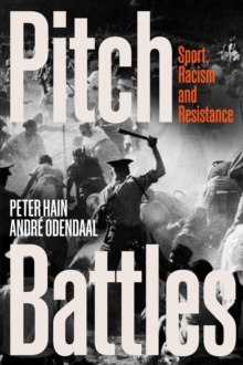 Pitch Battles : Sport, Racism and Resistance, Hardback Book Pitch Battles : Sport, Racism and Resistance, Hardback Book