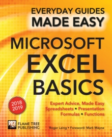 Microsoft Excel Basics (2018 Edition) : Expert Advice, Made Easy