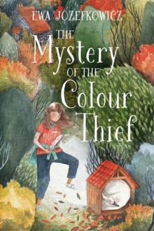 The Mystery of the Colour Thief, Hardback Book The Mystery of the Colour Thief, Hardback Book