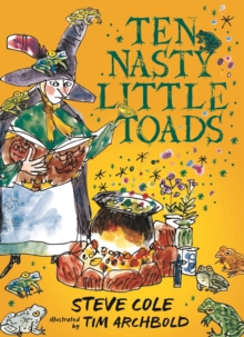 Ten Nasty Little Toads : The Zephyr Book of Cautionary Tales, Hardback Book Ten Nasty Little Toads : The Zephyr Book of Cautionary Tales, Hardback Book