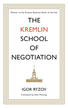 The Kremlin School of Negotiation, Hardback Book The Kremlin School of Negotiation, Hardback Book