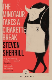 The Minotaur Takes A Cigarette Break, Paperback / softback Book The Minotaur Takes A Cigarette Break, Paperback / softback Book