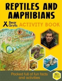 Bear Grylls Sticker Activity: Reptiles & Amphibians