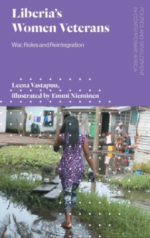 Liberia's Women Veterans : War, Roles and Reintegration, PDF eBook Liberia's Women Veterans : War, Roles and Reintegration, PDF eBook