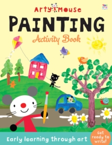 Arty Mouse Painting, Paperback / softback Book Arty Mouse Painting, Paperback / softback Book