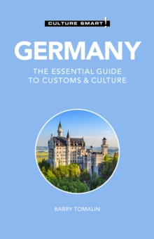 Germany - Culture Smart! : The Essential Guide to Customs & Culture, Paperback / softback Book Germany - Culture Smart! : The Essential Guide to Customs & Culture, Paperback / softback Book