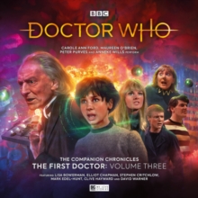 The Companion Chronicles: The First Doctor Adventure Volume 3, CD-Audio Book The Companion Chronicles: The First Doctor Adventure Volume 3, CD-Audio Book