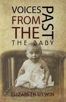 Voices from the Past: The Baby : Past Deeds Are Always Paid For-Always, Paperback Book Voices from the Past: The Baby : Past Deeds Are Always Paid For-Always, Paperback Book