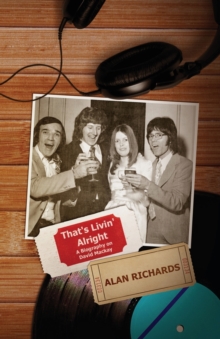 That's Livin' Alright: A Biography on David Mackay, Paperback / softback Book That's Livin' Alright: A Biography on David Mackay, Paperback / softback Book