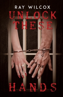 Unlock These Hands, Paperback / softback Book Unlock These Hands, Paperback / softback Book