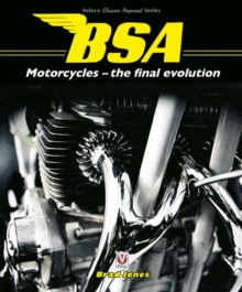 BSA Motorcycles - the final evolution, Paperback / softback Book BSA Motorcycles - the final evolution, Paperback / softback Book