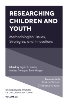 Researching Children and Youth : Methodological Issues, Strategies, and Innovations