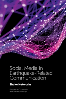 Social Media in Earthquake-Related Communication : Shake Networks, Hardback Book Social Media in Earthquake-Related Communication : Shake Networks, Hardback Book