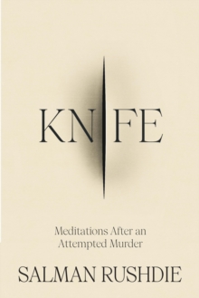 Knife : Meditations After an Attempted Murder