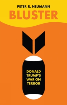 Bluster : Donald Trump's War on Terror, Hardback Book Bluster : Donald Trump's War on Terror, Hardback Book