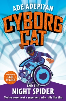 Cyborg Cat and the Night Spider, Paperback / softback Book Cyborg Cat and the Night Spider, Paperback / softback Book