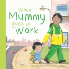When Mummy Goes to Work, Board book Book When Mummy Goes to Work, Board book Book