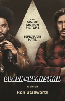 Black Klansman : NOW A MAJOR MOTION PICTURE, Paperback Book Black Klansman : NOW A MAJOR MOTION PICTURE, Paperback Book