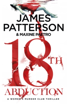 18th Abduction : (Women's Murder Club 18), Paperback / softback Book 18th Abduction : (Women's Murder Club 18), Paperback / softback Book