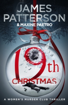 19th Christmas : the no. 1 Sunday Times bestseller (Women's Murder Club 19), Paperback / softback Book 19th Christmas : the no. 1 Sunday Times bestseller (Women's Murder Club 19), Paperback / softback Book