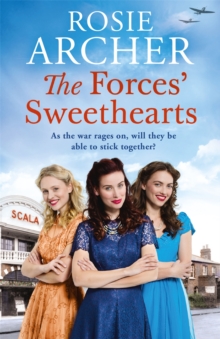 The Forces' Sweethearts : A heartwarming WW2 saga. Perfect for fans of Elaine Everest and Nancy Revell.