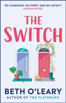 The Switch : the joyful and uplifting Sunday Times bestseller, Paperback / softback Book The Switch : the joyful and uplifting Sunday Times bestseller, Paperback / softback Book