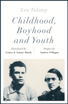 Childhood, Boyhood and Youth (riverrun editions), Paperback / softback Book Childhood, Boyhood and Youth (riverrun editions), Paperback / softback Book