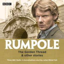 Rumpole: The Golden Thread & other stories : Three BBC Radio 4 dramatisations, CD-Audio Book Rumpole: The Golden Thread & other stories : Three BBC Radio 4 dramatisations, CD-Audio Book