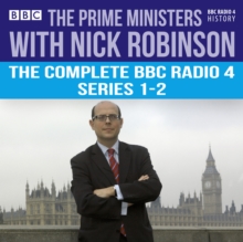The Prime Ministers with Nick Robinson : The Complete BBC Radio 4 Series 1-2, eAudiobook MP3 eaudioBook The Prime Ministers with Nick Robinson : The Complete BBC Radio 4 Series 1-2, eAudiobook MP3 eaudioBook