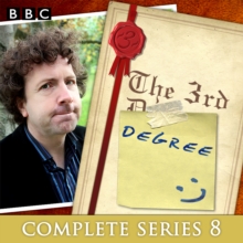 The 3rd Degree: Series 8 : The BBC Radio 4 Brainy Quiz Show