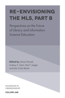 Re-envisioning the MLS : Perspectives on the Future of Library and Information Science Education, Hardback Book Re-envisioning the MLS : Perspectives on the Future of Library and Information Science Education, Hardback Book