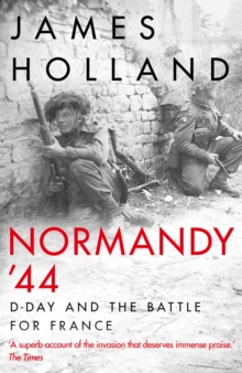 Normandy `44 : D-Day and the Battle for France, Hardback Book Normandy `44 : D-Day and the Battle for France, Hardback Book