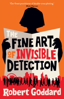 The Fine Art of Invisible Detection : The thrilling BBC Between the Covers Book Club pick, Hardback Book The Fine Art of Invisible Detection : The thrilling BBC Between the Covers Book Club pick, Hardback Book