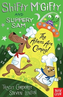 Shifty McGifty and Slippery Sam: The Aliens Are Coming!