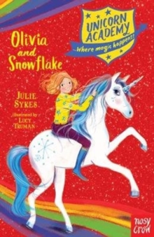 Unicorn Academy: Olivia and Snowflake, Paperback / softback Book Unicorn Academy: Olivia and Snowflake, Paperback / softback Book
