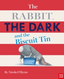 The Rabbit, the Dark and the Biscuit Tin, Hardback Book The Rabbit, the Dark and the Biscuit Tin, Hardback Book