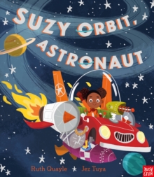 Suzy Orbit, Astronaut, Paperback / softback Book Suzy Orbit, Astronaut, Paperback / softback Book