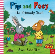 Pip and Posy: The Friendly Snail, Hardback Book Pip and Posy: The Friendly Snail, Hardback Book