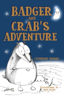 Badger and Crab's Adventure, Paperback / softback Book Badger and Crab's Adventure, Paperback / softback Book