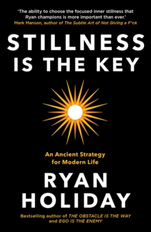 Stillness is the Key : An Ancient Strategy for Modern Life, Paperback / softback Book Stillness is the Key : An Ancient Strategy for Modern Life, Paperback / softback Book