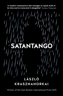 Satantango, Paperback / softback Book Satantango, Paperback / softback Book