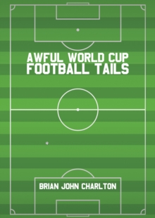 Awful World Cup Football Tails, Hardback Book Awful World Cup Football Tails, Hardback Book