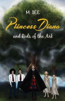 Princess Diana and Rods of the Ark, Paperback / softback Book Princess Diana and Rods of the Ark, Paperback / softback Book