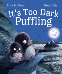 It's Too Dark, Puffling