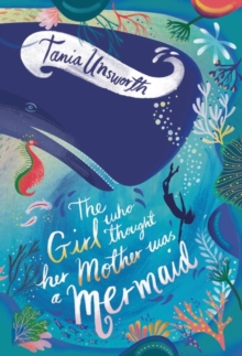 The Girl Who Thought Her Mother Was a Mermaid, Hardback Book The Girl Who Thought Her Mother Was a Mermaid, Hardback Book