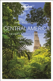 Lonely Planet Best of Central America, Paperback / softback Book Lonely Planet Best of Central America, Paperback / softback Book