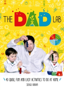 TheDadLab: 40 Quick, Fun and Easy Activities to do at Home, Paperback Book TheDadLab: 40 Quick, Fun and Easy Activities to do at Home, Paperback Book